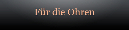 Fr die Ohren